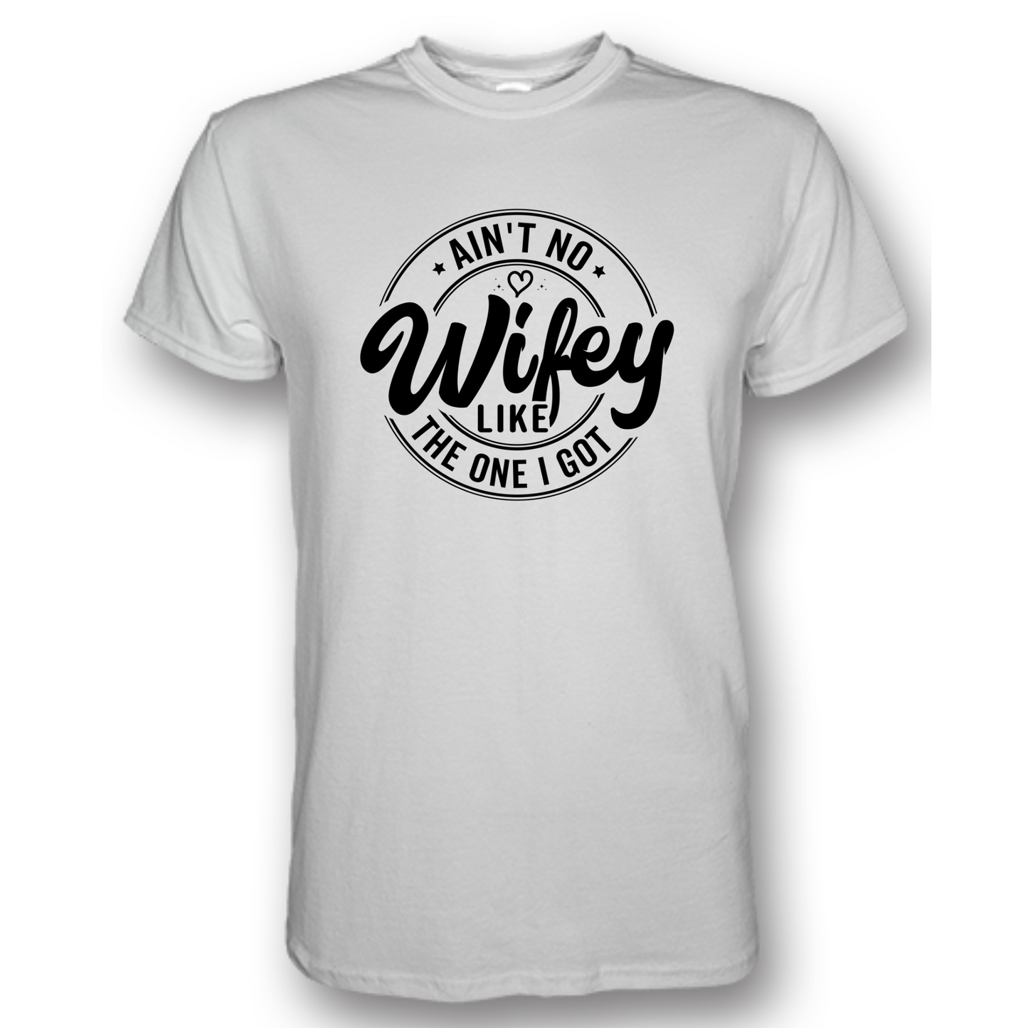 Ain't No Wifey Like The One I Got