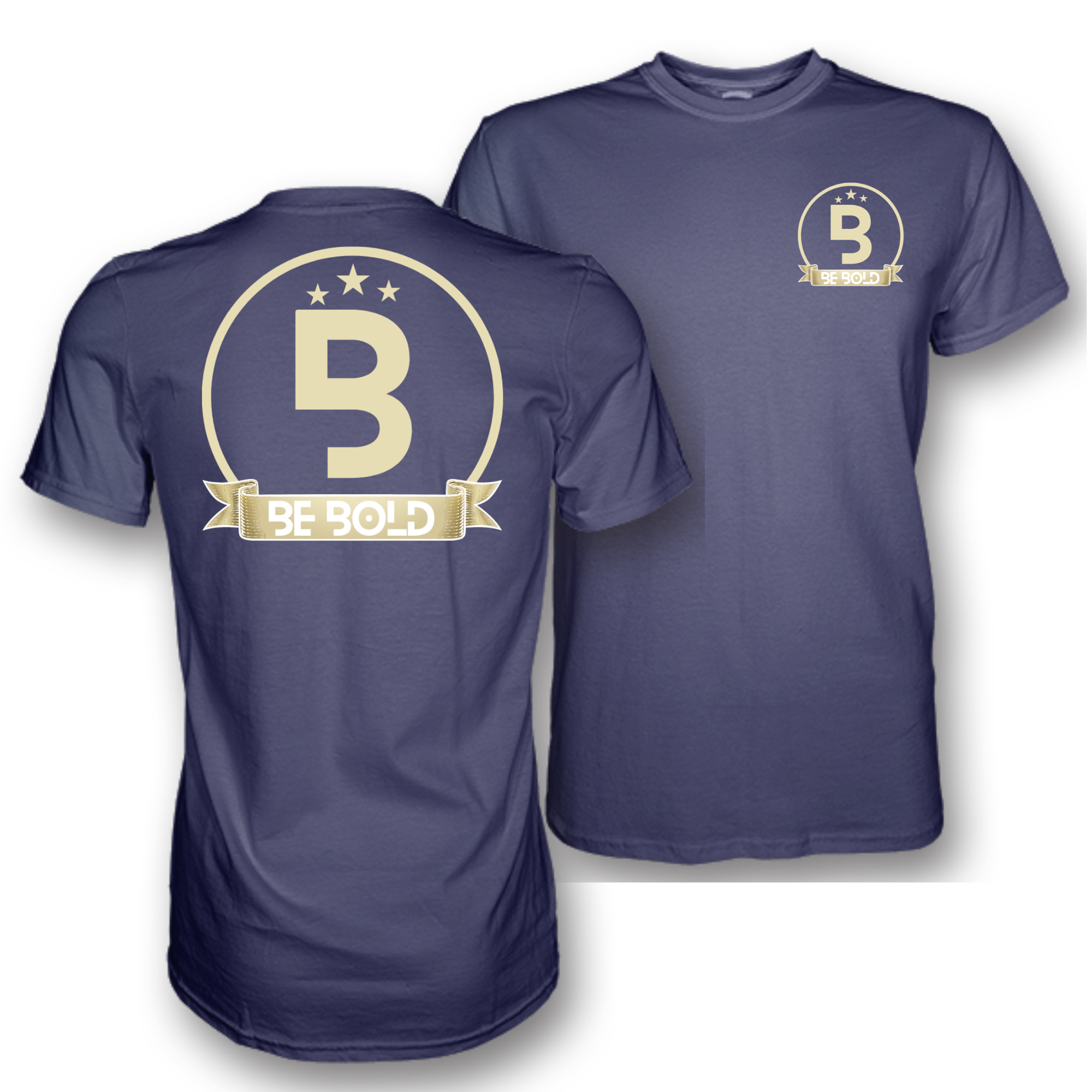 Be Bold T-Shirts