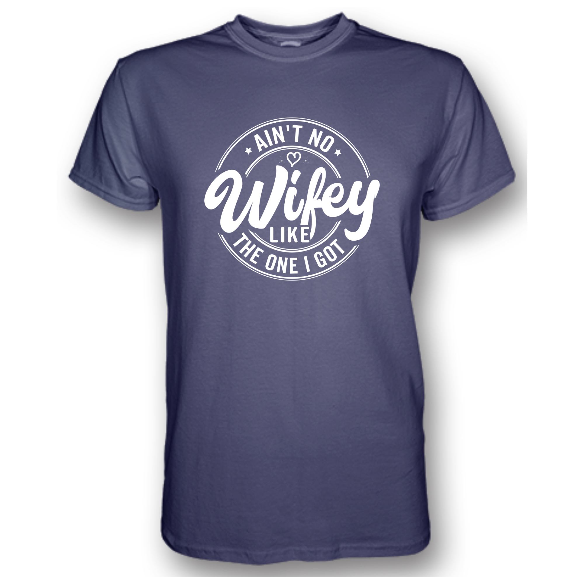 Ain't No Wifey Like The One I Got