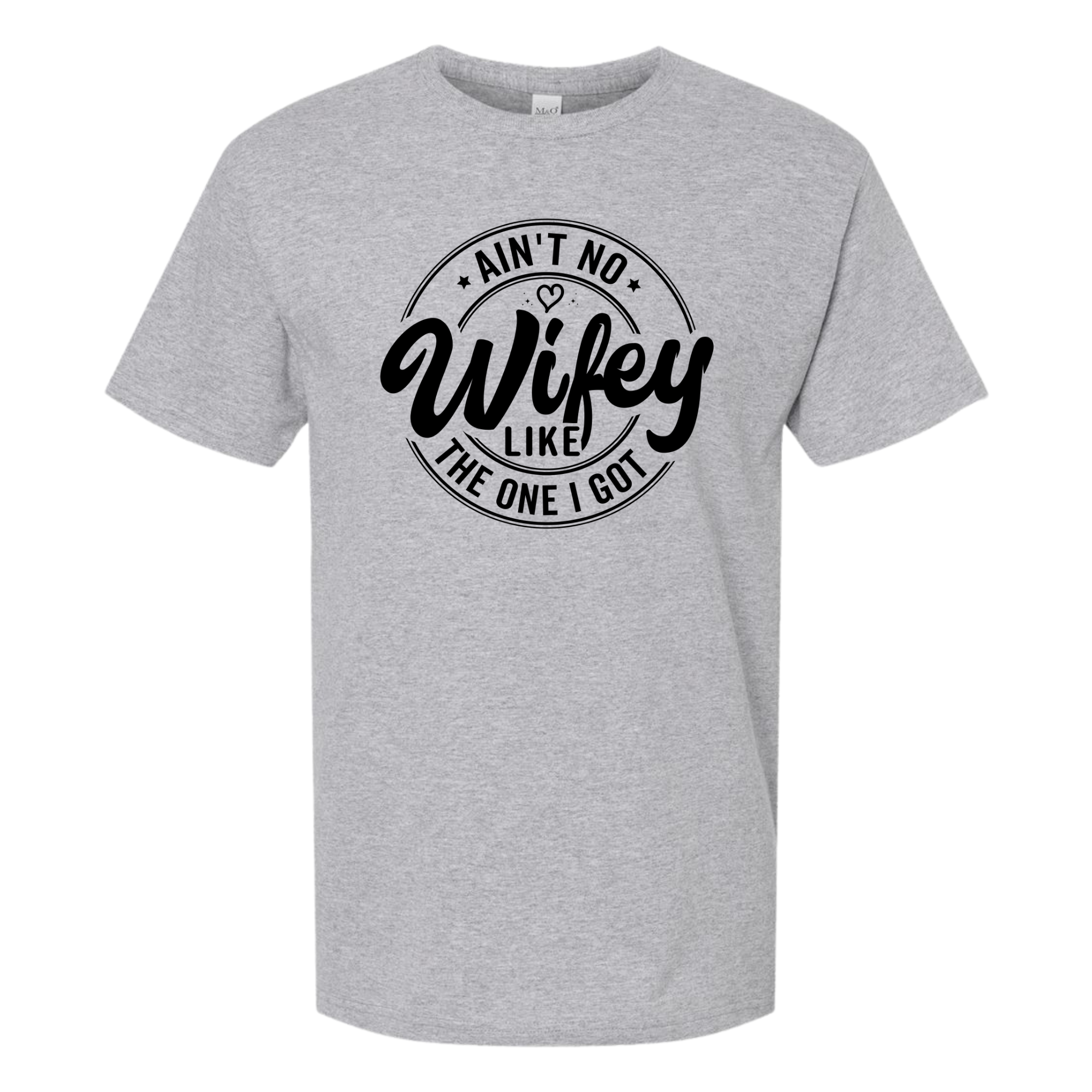 Ain't No Wifey Like The One I Got