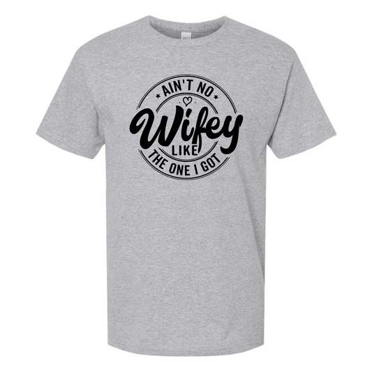 Ain't No Wifey Like The One I Got