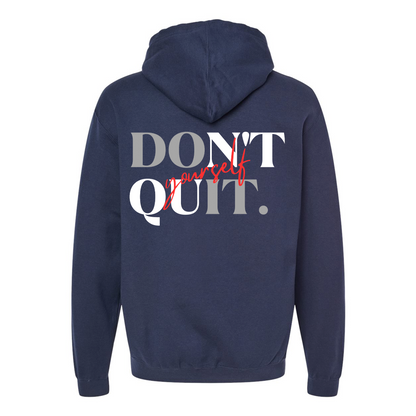 Classic Be Bold Brand "Don't Quit Yourself" Navy Hoodie